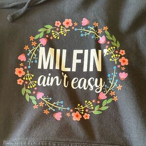 Milfin’ ain’t easy Hoodie